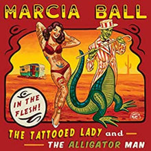 Marcia Ball - Tattooed Lady & The Alligator Man [CD]