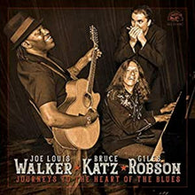 Walker, Joe Louis / Bruce Katz / Giles Robson - Journeys To The Heart Of The Blues [CD]