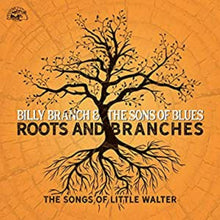 Branch, Billy & Sons Of Blues - Roots And Branches - The Songs Of Little Walter [CD]