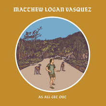 Vasquez, Matthew Logan - As All Get Out [Vinyl]