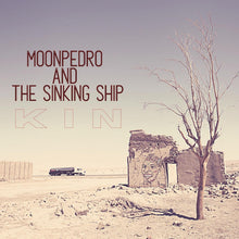 Moonpedro & The Sinking Ship - Kin [Vinyl]