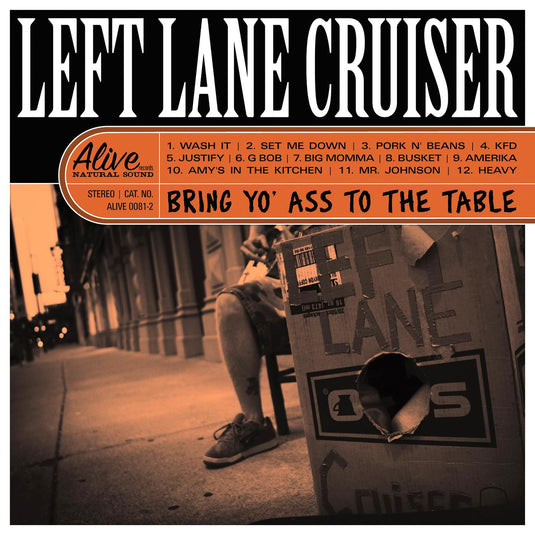 Left Lane Cruiser - Bring Yo' Ass To The Table [CD]