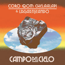 Coro Qom Chelaalapí & Lagartijeando - Campo del Cielo (ORANGE VINYL) [Vinyl]