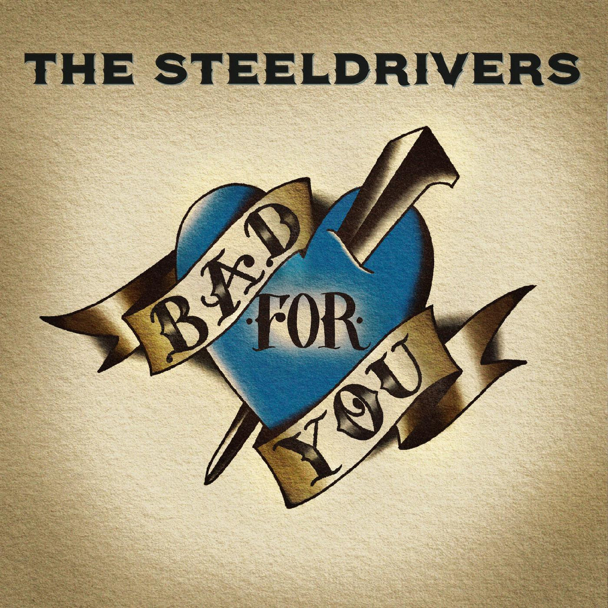 The SteelDrivers - Bad For You [Vinyl]