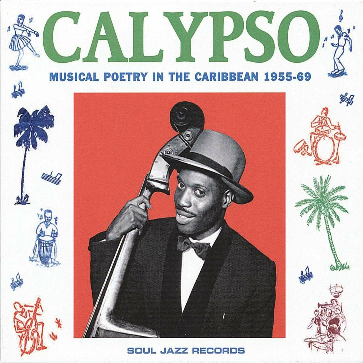 Calypso: Musical Poetry In The Caribbean 1955-69 [CD]
