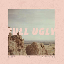 Full Ugly - Spent The Afternoon [CD]