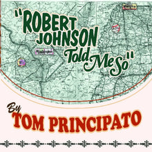 Tom Principato - Robert Johnson Told Me So [CD]