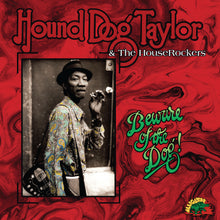 Hound Dog Taylor - Beware Of The Dog! (INDIE EXCLUSIVE, GREEN VINYL) [Vinyl]