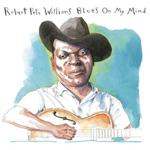 Williams, Robert Pete - Blues On My Mind [CD]