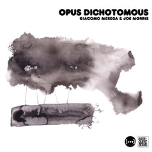 Merega, Giacomo & Morris, Joe - Opus Dichotomous [CD]