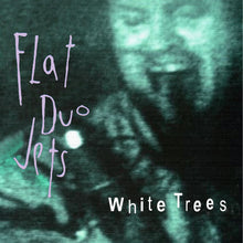Flat Duo Jets - White Trees [CD]