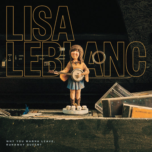 Lisa LeBlanc - Why You Wanna Leave, Runaway Queen? [CD]