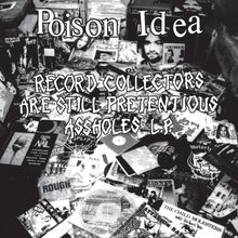 Poison Idea - Record Collectors Are STILL Pretentious Assholes [CD]