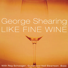 George Shearing - Like Fine Wine [CD]