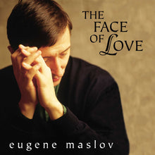 Eugene Maslov - The Face of Love [CD]