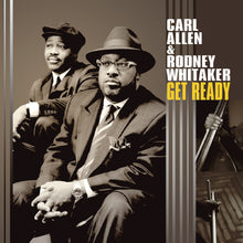 Allen, Carl and Rodney Whitaker - Get Ready [CD]