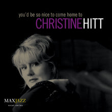 Christine Hitt - You'd Be So Nice to Come Home To [CD]