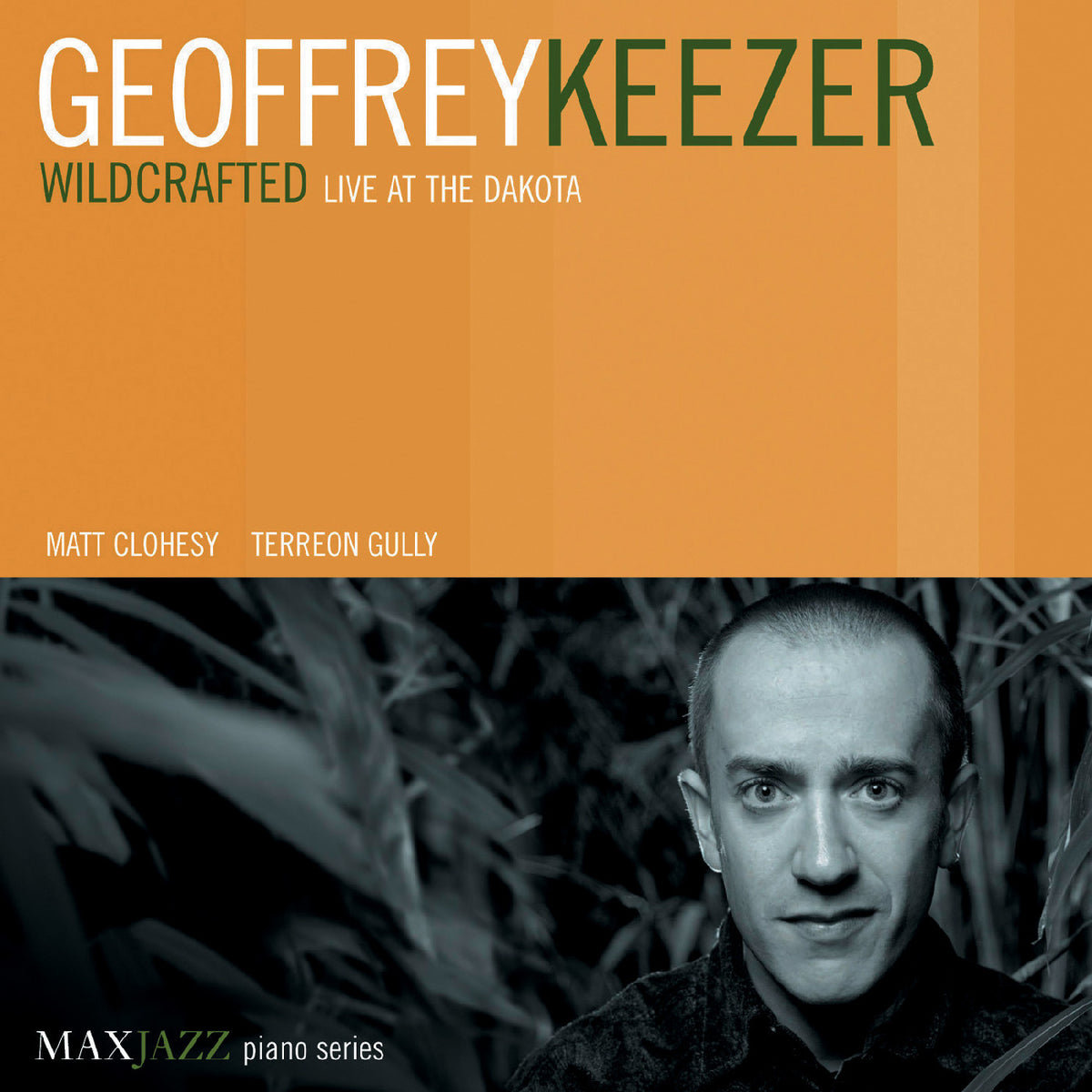 Geoffrey Keezer - Wildcrafted: Live at the Dakota [CD]