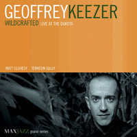 Geoffrey Keezer - Wildcrafted: Live at the Dakota [CD]