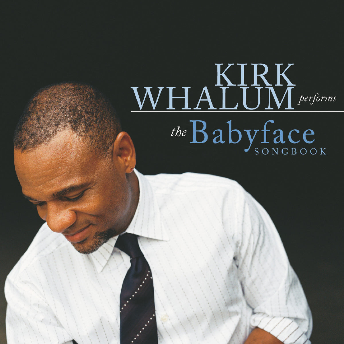 Kirk Whalum - Performs the Babyface Songbook [CD]
