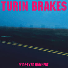 Turin Brakes - Wide-Eyed Nowhere (INDIE EXCLUSIVE, PINK VINYL) [Vinyl]