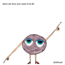 Slothrust - Show Me How You Want It To Be EP (CLEAR VINYL) [Vinyl]