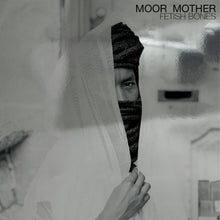 Moor Mother - Fetish Bones - 10th Anniversary Edition [Vinyl]