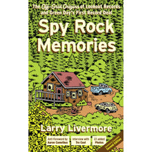 Spy Rock Memories: The Off-Grid Origins of Lookout Records and Green Day's First Record Deal [Book]