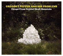 Pepper, Gregory and His Problems - Escape From Crystal Skull Mountain [CD]