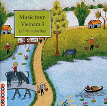 Music From Vietnam 3 Ethnic Minorities - Music From Vietnam, Vol. 3: Ethnic Minorities Music CD