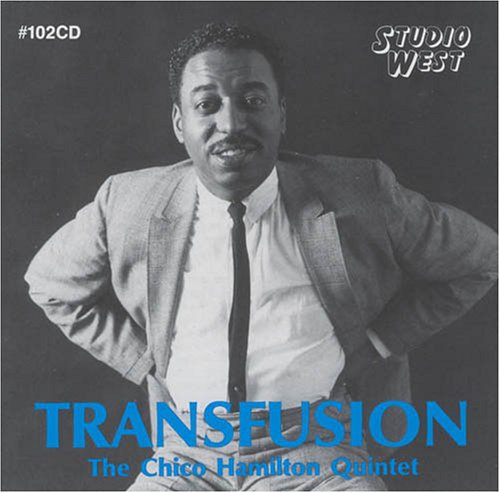 Chico Hamilton - Transfusion Music CD