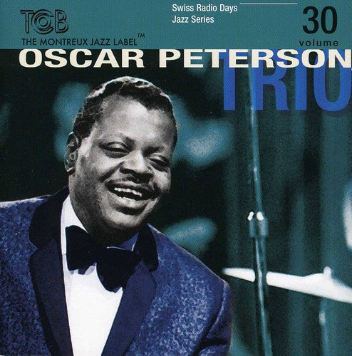 The Oscar Peterson Trio - Swiss Radio Days, Vol. 30 [CD]