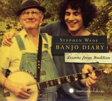 Stephen Wade - Banjo Diary: Lessons from Tradition Music CD