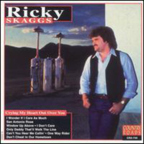 Ricky Skaggs - Crying My Heart Out [CD]