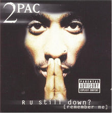 the album cover for 2pac - R U Still Down