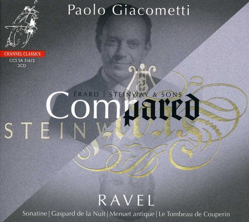 Paolo Giacometti - Compared: Erard Vs Steinway 1 [2 CD]