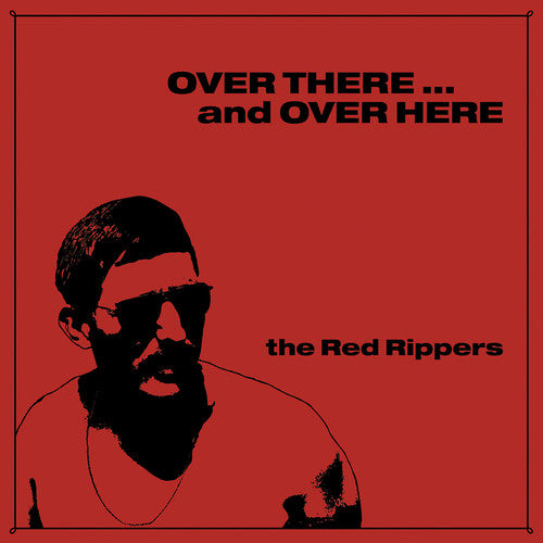 The Red Rippers - Over There...and Over Here [CD]