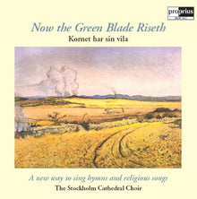 the album cover for Stockholm Cathedral Choir / Sjok - Now the Green Blade Riseth