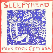 the album cover for Sleepyhead - Punk Rock City USA
