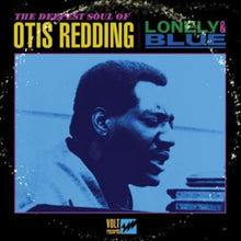 Otis Redding - Lonely and Blue: The Deepest Soul Of Otis Redding [LP] Vinyl Record