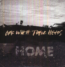 the album cover for Off With Their Heads - Home