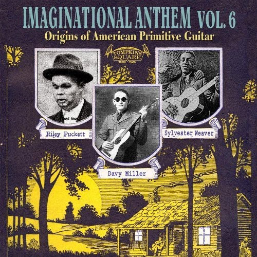 Imaginational Anthem - Imaginational Anthem, Vol. 6: Origins Of American Primitive Guitar Music CD