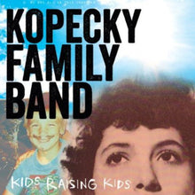 Kopecky Family Band - Kids Raising Kids [Vinyl] Vinyl Record