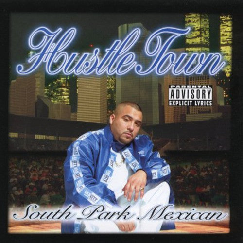 South Park Mexican (SPM) - Hustle Town [CD]
