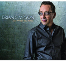 Brian Simpson - Just What You Need [CD]