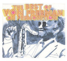 the album cover for Von Freeman - Best of Von Freeman on Premonition