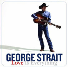 George Strait - Love Is Everything [CD]