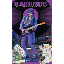 Solidarity Forever: The Art and Soul of Stevie Van Zandt