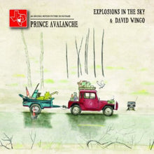 Explosions In The Sky & David Wingo - Prince Avalanche [Soundtrack]