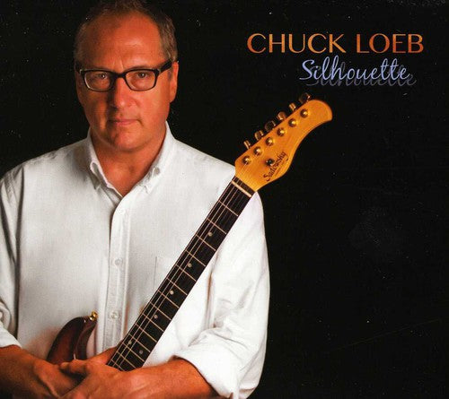 Chuck Loeb - Silhouette [CD]